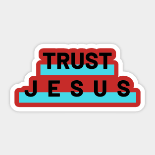 Trust Jesus Christians Sticker